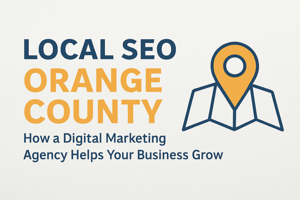 Digital Marketing Agency in Orange County